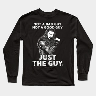 Roman Reigns Just The Guy Long Sleeve T-Shirt